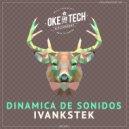 Ivankstek - Dinamica de Sonidos