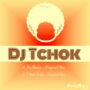 DJ Tchok - I Used To Go