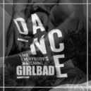 GIRLBAD - DANCE✵LIKE ✵ EVERYBODY