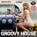 Dj Fly - Groovy House (Vol 72)