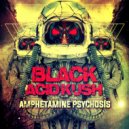 Black Acid Kush - Methamphetamine