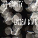 DJ Gravity - Listen Me