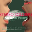 Stereo Soldiers - Sugar Mint