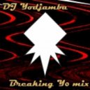 DJ Yodjamba - Breaking Yo