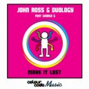 John Ross & Duology & George G - Make It Last (feat. George G)