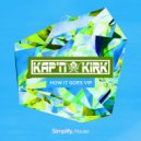 KAP'N KIRK - How It Goes VIP