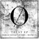 Barely Royal & Bunnie & Mij Mack - Trust