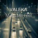 VALEKA - Make Me Feel (DnB Mix)