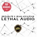 Dezarate & Jean Aivazian - Lethal Audio