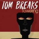 Tom Breaks - Wistlerfistler