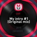 DXF - My intro #1