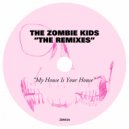 The Zombie Kids - My House Is Your House