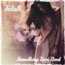 Fatali - Something Ever Need