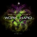 Bruno Mattos & Behind-U - Work Hard (Dan Lypher & Dual Channels Remix)
