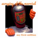 Scraping Of The Married - My First Million