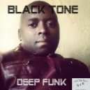 Black Tone - Deep Funk