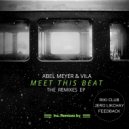 Abel Meyer & Vila - Meet This Beat