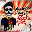 Alex Wicked & Tedy Leon - Rock The Party