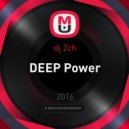 dj 2ch - DEEP Power