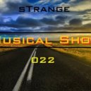 sTrange - Musical Show 022
