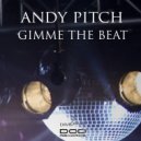 Andy Pitch - Gimme The Beat