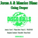 Jerem A & Maurice Blanc - Going Deeper (Benjamin Carminati Remix)