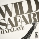 HateLate - Wild Safari