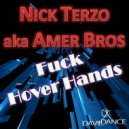 Nick Terzo aka Amer Bros - Fuck Hover Hands