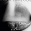 Daviddance - I'm Not Afraid Of The Future (feat. Maya Cruz)