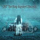 LDusha - OST _The Ring_dupstep