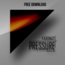 Faxonat - Pressure