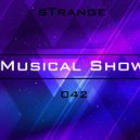 sTrange - Musical Show 042