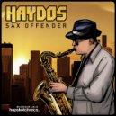 Haydos - Sax Offender