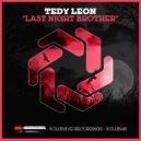 Tedy Leon - Last Night Brother