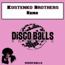 Kostenko Brothers - Name
