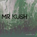 Mr. Kush - Selva Oriental