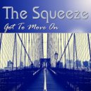 The Squeeze - Got To Move On