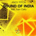 Andy Pitch - Sound Of India (feat. Ivan Cello)