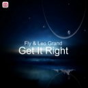 Fly & Leo Grand - Get It Right