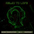 ASOBI Connection & DJ L & Madteam - READY TO LOVE
