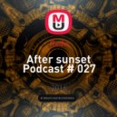 Redvi - After sunset Podcast # 027
