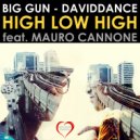 Big Gun & Daviddance - High Low High (feat. Mauro Cannone)