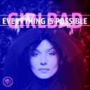 GIRLBAD - EVERYTHING IS POSSIBLE