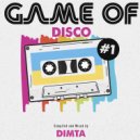 Dimta - Game of Disco #1