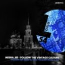 Misha Jet - Follow The Vintage Culture