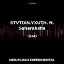 STVTIXN.YXUTH. ft. Saharaksha - 1B4D