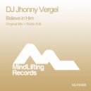 DJ Jhonny Vergel - Believe In Him