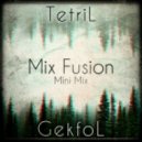 Tetril & Gekfol - Mix Fusion