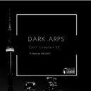Dark Arps - Can't Complain