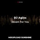 DJ Agios - Dream for you